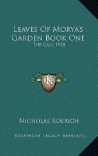 Leaves of Morya's Garden Book One: The Call 1924