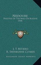 Nedoure: Priestess of the Magi or Blazing Star
