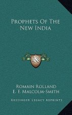 Prophets of the New India