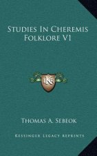 Studies in Cheremis Folklore V1