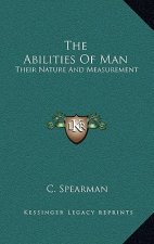 The Abilities of Man: Their Nature and Measurement