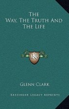 The Way, the Truth and the Life