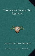 Through Death to Rebirth