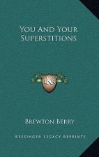 You and Your Superstitions