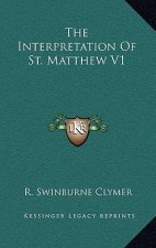 The Interpretation of St. Matthew V1