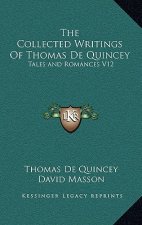 The Collected Writings of Thomas de Quincey: Tales and Romances V12