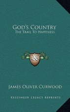 God's Country: The Trail to Happiness