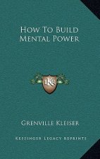 How to Build Mental Power