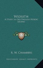 Widsith: A Study in Old English Heroic Legend