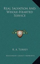 Real Salvation and Whole-Hearted Service