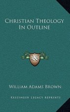 Christian Theology in Outline