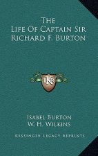 The Life of Captain Sir Richard F. Burton