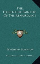 The Florentine Painters of the Renaissance