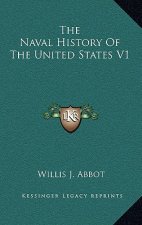 The Naval History Of The United States V1