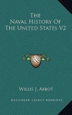The Naval History Of The United States V2