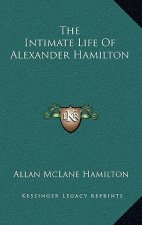 The Intimate Life of Alexander Hamilton