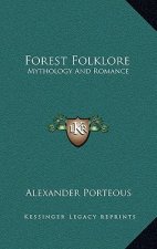 Forest Folklore: Mythology and Romance