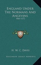 England Under the Normans and Angevins: 1066-1272