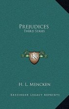 Prejudices: Third Series