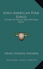 Afro-American Folk Songs: A Study in Racial and National Music
