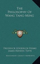 The Philosophy of Wang Yang-Ming