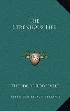 The Strenuous Life
