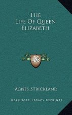 The Life of Queen Elizabeth