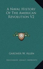 A Naval History Of The American Revolution V2