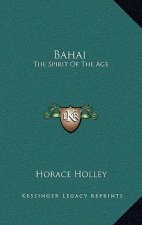 Bahai: The Spirit of the Age