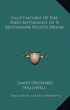 Illustrations of the Fairy Mythology of a Midsummer Nights Dream