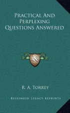 Practical and Perplexing Questions Answered