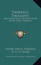 Thoreau's Thoughts: Selections from the Writing of Henry David Thoreau