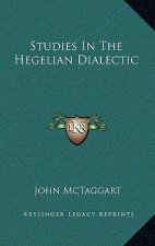 Studies in the Hegelian Dialectic