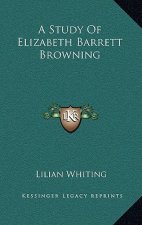 A Study of Elizabeth Barrett Browning