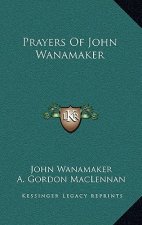 Prayers of John Wanamaker