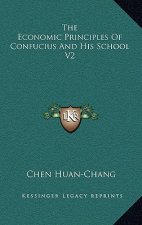The Economic Principles of Confucius and His School V2