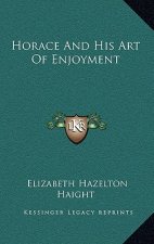 Horace and His Art of Enjoyment