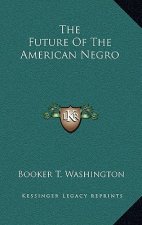 The Future of the American Negro