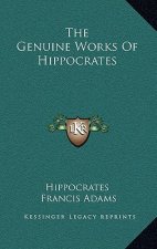 The Genuine Works of Hippocrates