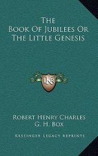 The Book of Jubilees or the Little Genesis