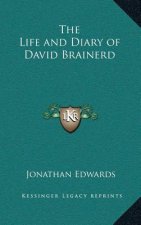 The Life and Diary of David Brainerd