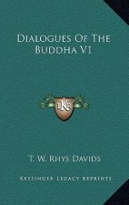 Dialogues of the Buddha V1