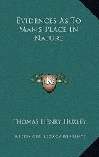 Evidences as to Man's Place in Nature