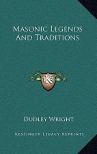 Masonic Legends and Traditions