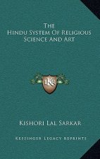 The Hindu System of Religious Science and Art