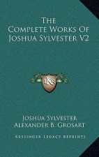 The Complete Works of Joshua Sylvester V2