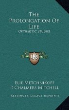 The Prolongation of Life: Optimistic Studies