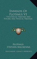Enneads of Plotinus V1: The Ethical Treatises and Psychic and Physical Treatises