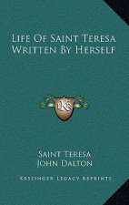 Life of Saint Teresa Written by Herself