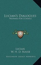Lucian's Dialogues: Prepared for Schools